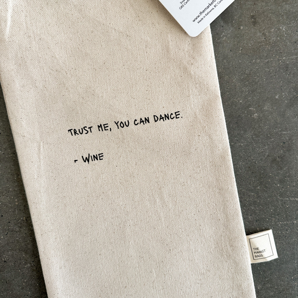 'Trust Me, You Can Dance' Reusable Wine Bag