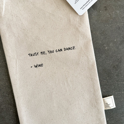 'Trust Me, You Can Dance' Reusable Wine Bag